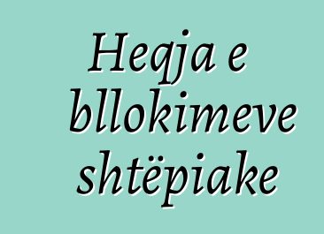 Heqja e bllokimeve shtëpiake