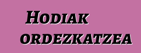 Hodiak ordezkatzea