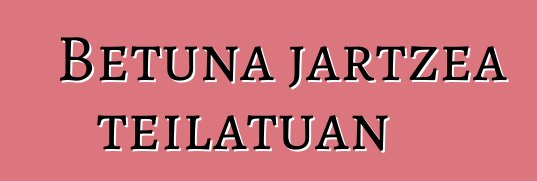 Betuna jartzea teilatuan