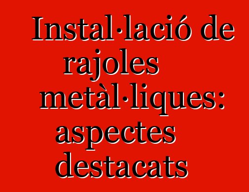 Instal·lació de rajoles metàl·liques: aspectes destacats