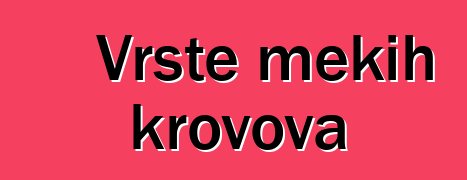 Vrste mekih krovova