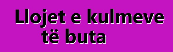 Llojet e kulmeve të buta