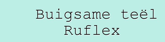 Buigsame teël Ruflex