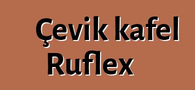 Çevik kafel Ruflex