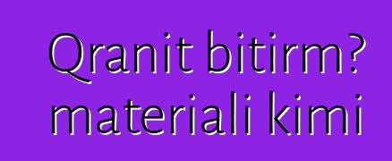 Qranit bitirmə materialı kimi