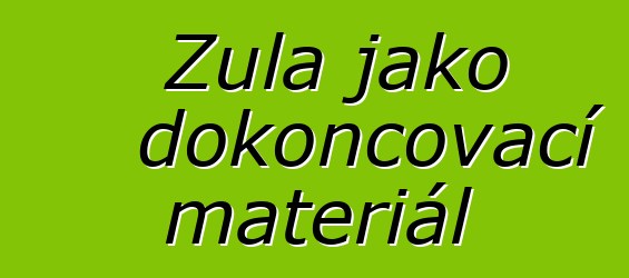 Žula jako dokončovací materiál