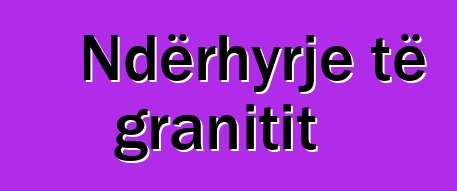 Ndërhyrje të granitit