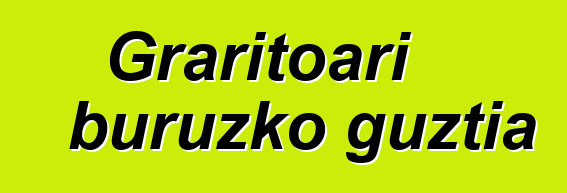 Graritoari buruzko guztia