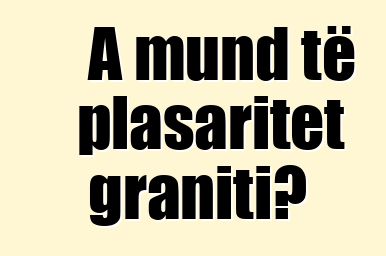 A mund të plasaritet graniti?