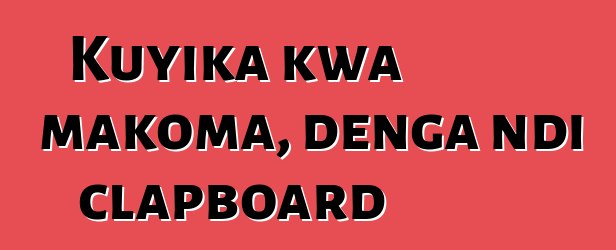 Kuyika kwa makoma, denga ndi clapboard