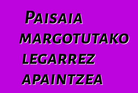 Paisaia margotutako legarrez apaintzea