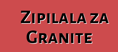 Zipilala za Granite