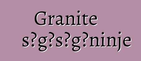 Granite sɔgɔsɔgɔninjɛ