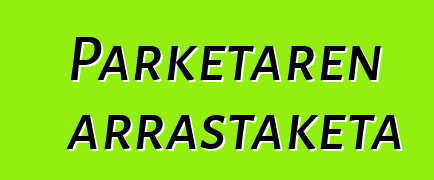 Parketaren arrastaketa