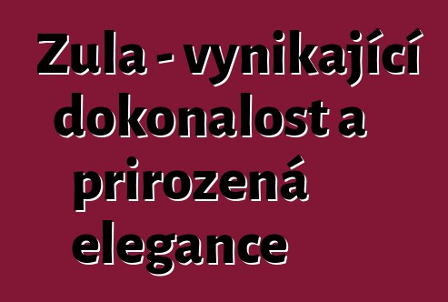 Žula – vynikající dokonalost a přirozená elegance