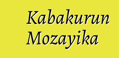 Kabakurun Mozayika