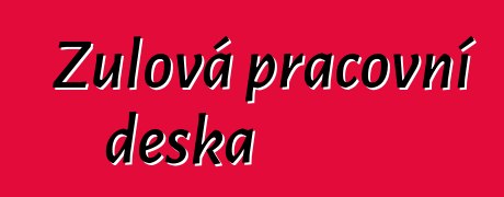 Žulová pracovní deska