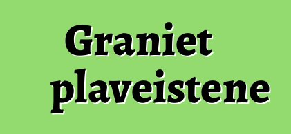 Graniet plaveistene