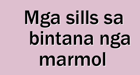 Mga sills sa bintana nga marmol