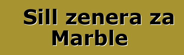 Sill zenera za Marble