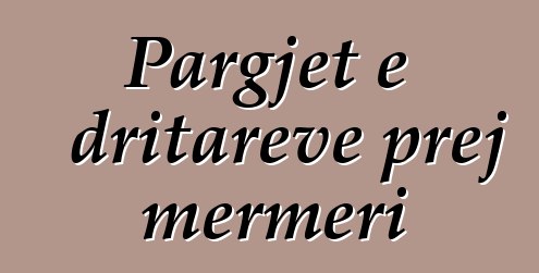 Pargjet e dritareve prej mermeri