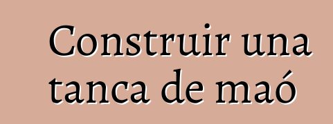 Construir una tanca de maó