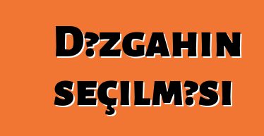 Dəzgahın seçilməsi