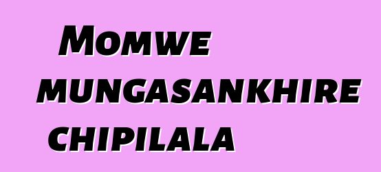 Momwe mungasankhire chipilala