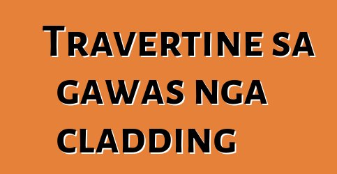 Travertine sa gawas nga cladding