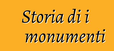 Storia di i monumenti