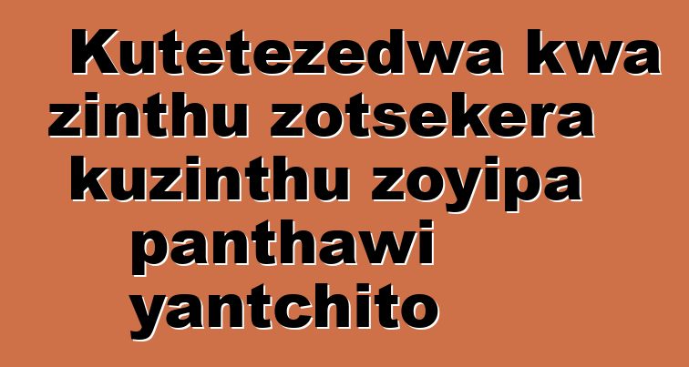 Kutetezedwa kwa zinthu zotsekera kuzinthu zoyipa panthawi yantchito