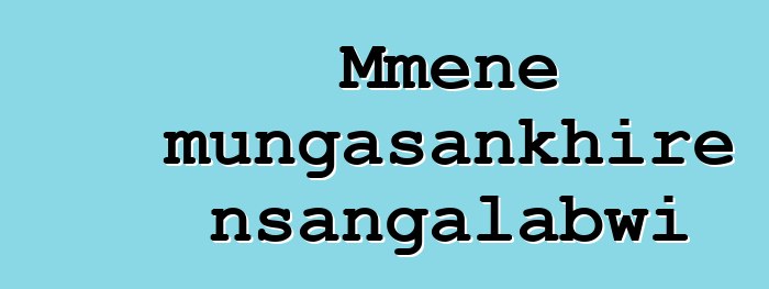 Mmene mungasankhire nsangalabwi