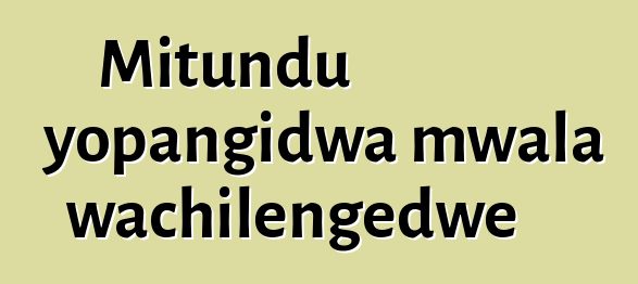 Mitundu yopangidwa mwala wachilengedwe