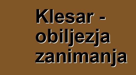 Klesar - obilježja zanimanja