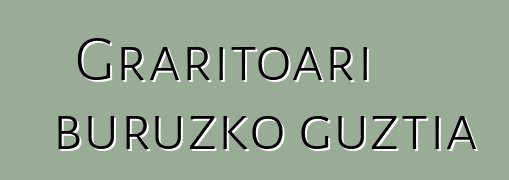 Graritoari buruzko guztia