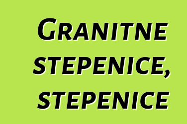 Granitne stepenice, stepenice