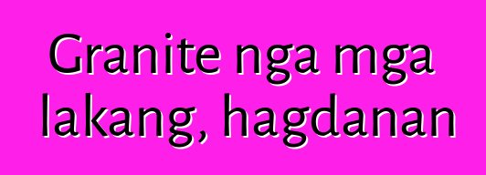 Granite nga mga lakang, hagdanan