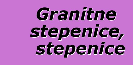 Granitne stepenice, stepenice