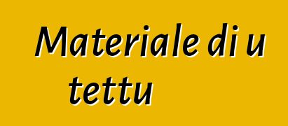 Materiale di u tettu