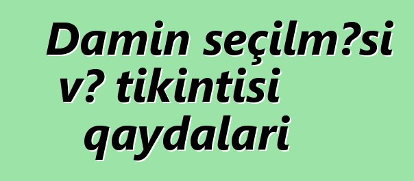 Damın seçilməsi və tikintisi qaydaları