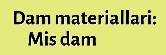 Dam materialları: Mis dam