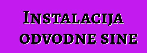 Instalacija odvodne šine