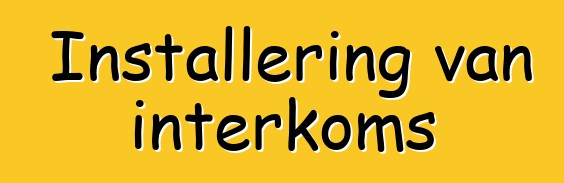 Installering van interkoms