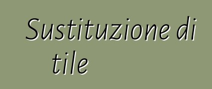 Sustituzione di tile