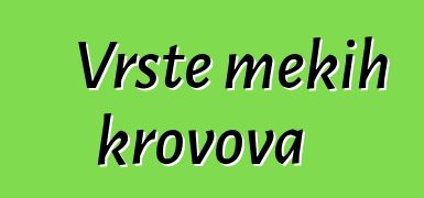 Vrste mekih krovova