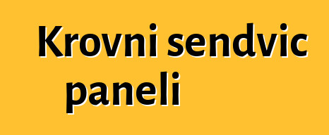 Krovni sendvič paneli