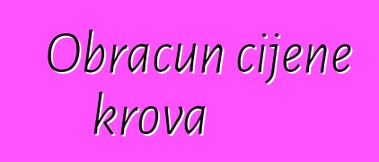 Obračun cijene krova