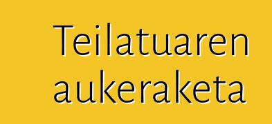 Teilatuaren aukeraketa