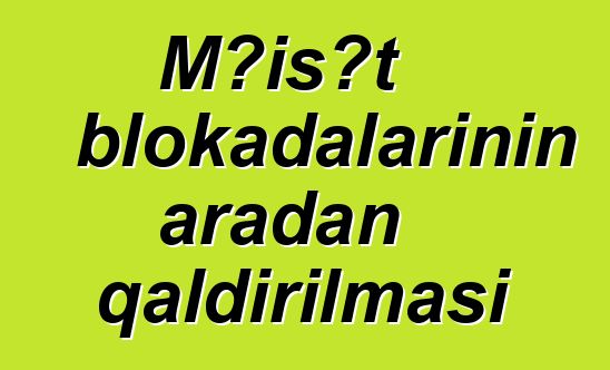 Məişət blokadalarının aradan qaldırılması