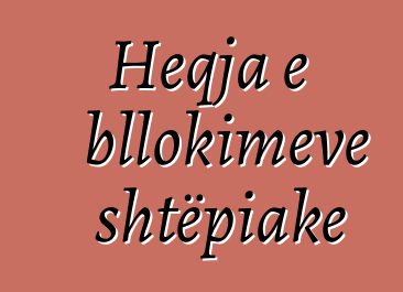 Heqja e bllokimeve shtëpiake